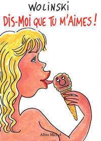Cover Thumbnail for Dis-moi que tu m'aimes ! (Albin Michel, 1993 series) 