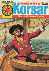 Cover Thumbnail for Der Rote Korsar (Bastei Verlag, 1970 series) #13 - Rotbarts Rache
