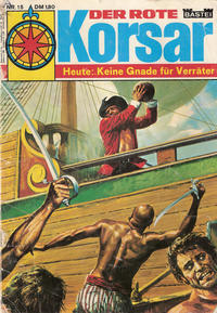 Cover Thumbnail for Der Rote Korsar (Bastei Verlag, 1970 series) #15 - Keine Gnade für den Verräter