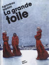 Cover for La Grande Toile (Albin Michel, 2006 series) 