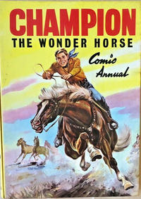 Cover Thumbnail for Champion the Wonder Horse Comic Annual (World Distributors, 1952 series) #[1954]