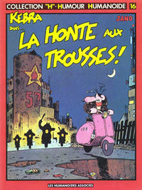 Cover Thumbnail for Collection "H". Humour Humanoide (Les Humanoïdes Associés, 1981 series) #16 - Kebra - La honte aux trousses!