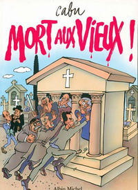 Cover Thumbnail for Mort aux vieux! (Albin Michel, 1989 series) 