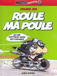Cover Thumbnail for Motomania (Albin Michel, 2001 series) #4 - Roule ma poule