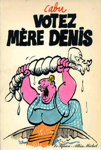 Cover Thumbnail for Votez mère Denis (Albin Michel, 1981 series) 