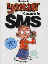 Cover Thumbnail for Yoman (Albin Michel, 2001 series) #4 - Yoman cause le SMS