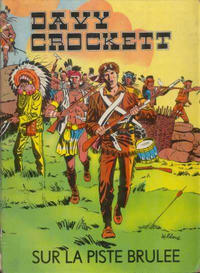 Cover Thumbnail for Davy Crockett - Sur la piste brûlée (Éditions Vaillant, 1964 series) 