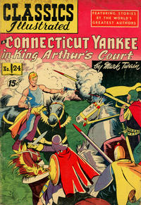 Cover Thumbnail for Classics Illustrated (Gilberton, 1947 series) #24 [HRN 121] - A Connecticut Yankee in King Arthur's Court