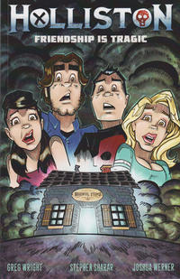 Cover Thumbnail for Holliston: Friendship Is Tragic (Source Point Press, 2018 series) 