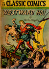 Cover for Classic Comics (Gilberton, 1941 series) #14 [HRN 28] - Westward Ho!