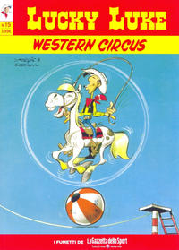 Cover Thumbnail for Lucky Luke (La Gazzetta dello Sport, 2013 series) #15 - Western Circus