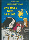 Cover for Bob Moon et Titania (Pan Pan Editions, 2009 series) #1 - Une base sur la Lune