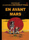 Cover for Bob Moon et Titania (Pan Pan Editions, 2009 series) #2 - En avant Mars