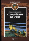 Cover for François Xavier - Conquérant de l'Asie (Pan Pan Editions, 2013 series) 
