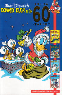 Cover Thumbnail for Donald Duck & Co jul på xx-tallet (Hjemmet / Egmont, 2019 series) #[2] - Donald Duck & Co jul på 60-tallet [Bokhandelutgave]