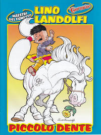 Cover Thumbnail for Supplementi a  Il Giornalino (Edizioni San Paolo, 1982 series) #1/2005 - Lino Landolfi - Piccolo Dente