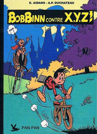 Cover Thumbnail for Bobbinn contre X.Y.Z ! (Pan Pan Editions, 2013 series) 