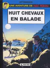 Cover Thumbnail for Une aventure de Nic Perin (Pan Pan Editions, 2011 series) #1 - Huit chevaux en balade