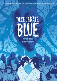 Cover Thumbnail for Decelerate Blue (First Second, 2017 series) 