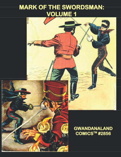 Cover for Gwandanaland Comics (Gwandanaland Comics, 2016 series) #2856 - Mark of the Swordsman: Volume 1