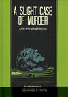 Cover for The Fantagraphics EC Artists' Library (Fantagraphics, 2012 series) #30 - A Slight Case of Murder and Other Stories