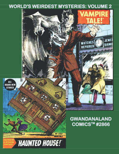 Cover for Gwandanaland Comics (Gwandanaland Comics, 2016 series) #2866 - World's Weirdest Mysteries: Volume 2