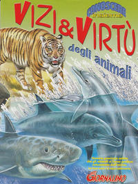 Cover Thumbnail for Supplementi a  Il Giornalino (Edizioni San Paolo, 1982 series) #50/2002 - Conoscere Insieme - Vizi & Virtù degli animali