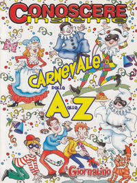 Cover Thumbnail for Supplementi a  Il Giornalino (Edizioni San Paolo, 1982 series) #8/2004 - Conoscere Insieme - Carnevale dalla A alla Z