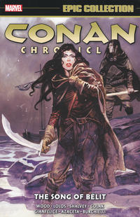 Cover Thumbnail for Conan Chronicles Epic Collection (Marvel, 2019 series) #6 - The Song of Bêlit