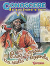 Cover for Supplementi a  Il Giornalino (Edizioni San Paolo, 1982 series) #4/2006 - Conoscere Insieme - Pirati e corsari tra realtà e leggenda