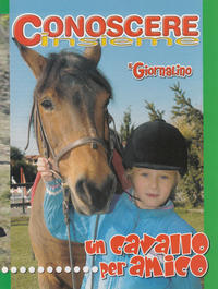 Cover Thumbnail for Supplementi a  Il Giornalino (Edizioni San Paolo, 1982 series) #45/2007 - Conoscere Insieme - Un cavallo per amico