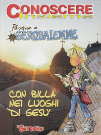 Cover Thumbnail for Supplementi a  Il Giornalino (Edizioni San Paolo, 1982 series) #12/2008 - Conoscere Insieme - Pasqua a Gerusalemme