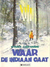 Cover Thumbnail for XIII (Dargaud Benelux, 1984 series) #2 - Waar de Indiaan gaat [Herdruk 1992]