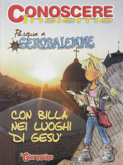 Cover for Supplementi a  Il Giornalino (Edizioni San Paolo, 1982 series) #12/2008 - Conoscere Insieme - Pasqua a Gerusalemme