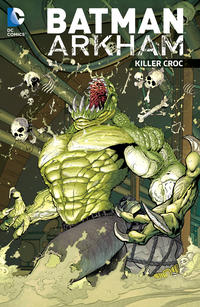 Cover Thumbnail for Batman Arkham: Killer Croc (DC, 2016 series) 