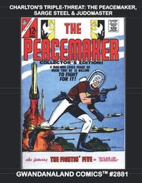 Cover Thumbnail for Gwandanaland Comics (Gwandanaland Comics, 2016 series) #2881 - Charlton's Triple-Threat: The Peacemaker, Sarge Steel & Judomaster