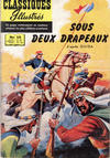 Cover for Classiques Illustrés (Publications Classiques Internationales, 1957 series) #16 - Sous deux drapeaux