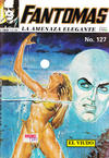 Cover for Fantomas, la Amenaza Elegante (Grupo Editorial Vid, 1991 series) #127