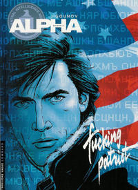 Cover Thumbnail for Alpha (Le Lombard, 1996 series) #11 - Fucking patriot
