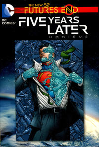 Cover Thumbnail for DC Comics The New 52: Futures End - Five Years Later Omnibus (DC, 2014 series) 