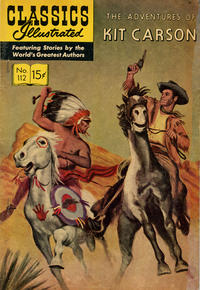 Cover Thumbnail for Classics Illustrated (Gilberton, 1947 series) #112 [HRN 167] - The Adventures of Kit Carson
