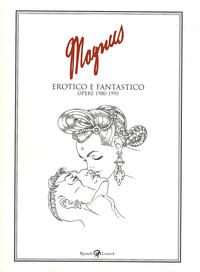 Cover Thumbnail for Magnus  Erotico e Fantastico  opere 1980-1995 (Rizzoli Libri, 2009 series) 