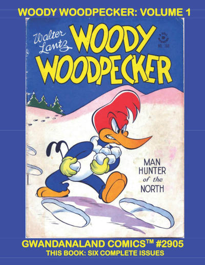 Cover for Gwandanaland Comics (Gwandanaland Comics, 2016 series) #2905 - Woody Woodpecker: Volume 1