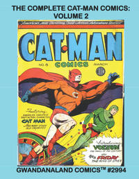 Cover Thumbnail for Gwandanaland Comics (Gwandanaland Comics, 2016 series) #2994 - The Complete Cat-Man Comics: Volume 2