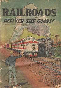 Cover for Railroads Deliver the Goods! (Association of American Railroads, 1954 series) [December 1954 Edition]