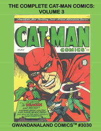 Cover Thumbnail for Gwandanaland Comics (Gwandanaland Comics, 2016 series) #3030 - The Complete Cat-Man Comics: Volume 3