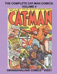 Cover Thumbnail for Gwandanaland Comics (Gwandanaland Comics, 2016 series) #3031 - The Complete Cat-Man Comics: Volume 4