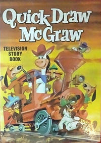 Cover Thumbnail for Quick Draw McGraw Television Story Book (New Town Printers Limited, 1962 series) 
