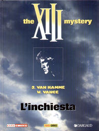Cover Thumbnail for XIII (Panini, 1999 series) #13 - The XIII Mystery - L'inchiesta