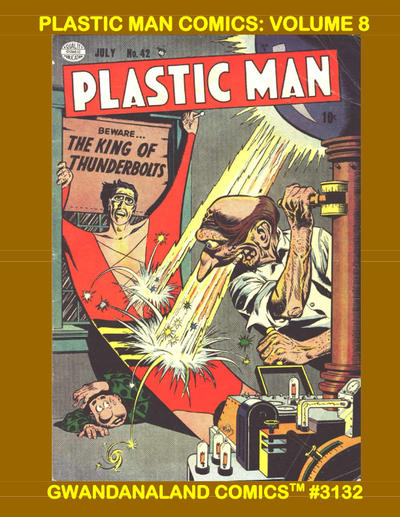 Cover for Gwandanaland Comics (Gwandanaland Comics, 2016 series) #3132 - Plastic Man Comics: Volume 8